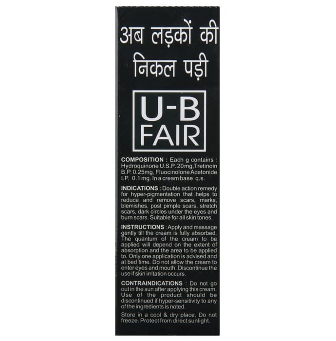 U-B Fair Cream    Hydroquinone 2% w/w + Tretinoin 0.025% w/w + Fluocinolone acetonide 0.01% w/w