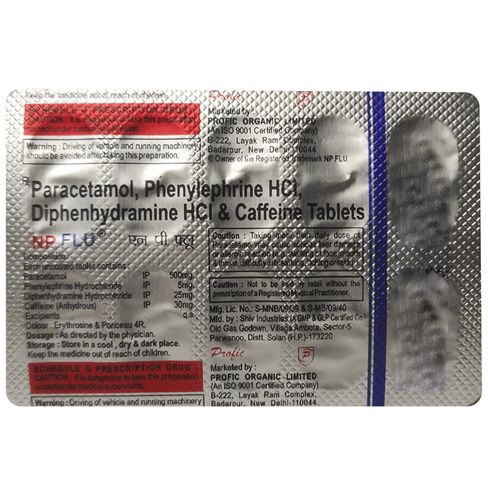 NP Flu Tablet    Caffeine 30mg + Diphenhydramine 25mg + Paracetamol 500mg + Phenylephrine 5mg